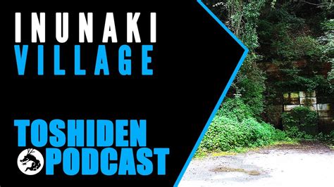 inunaki village|Toshiden: Exploring Japanese Urban Legends.